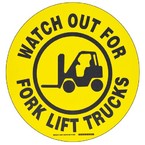 Наполная самоклеющаяся табличка с надписью "Watch Out For Fork Lift ", материал В-534, цвет черный на желтом, диаметр 431,8 мм