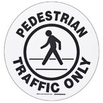Наполная самоклеющаяся табличка с надписью "Pedestrian Traffic Only", материал В-534, цвет черный на белом, диаметр 431,8 мм